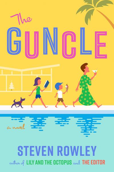 The Guncle: Charming and snarky novel of unexpected parenting unfolds like an inflatable pool toy