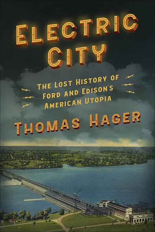  Electric City : Henry Fords Alabama utopia