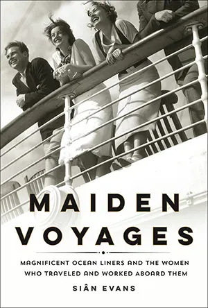 Maiden Voyages: Sailing through womens ocean-going history