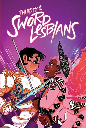 Thirsty Sword Lesbians: A game of Queer adventures with Queer friends